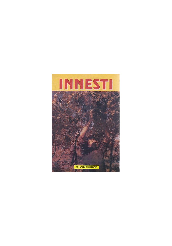 INNESTI Orlando Editore 1995 - agricoltura alberi giardinaggio piante vegetali