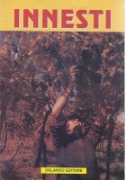 INNESTI Orlando Editore 1995 - agricoltura alberi giardinaggio piante vegetali