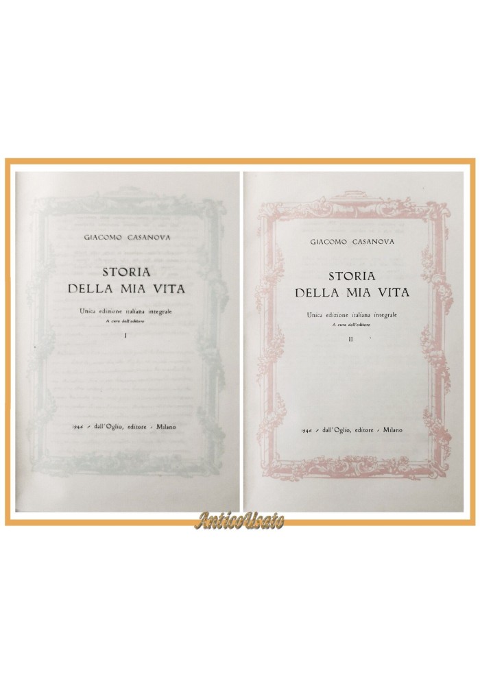 STORIA DELLA MIA VITA di Giacomo Casanova 2 Volumi 1946 Dall'Oglio Libro biograf