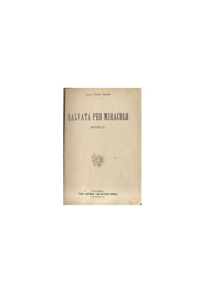 SALVATA PER MIRACOLO novella di Anna Vertua Gentile 1916 Salvatore Biondo