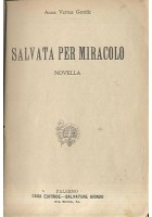 SALVATA PER MIRACOLO novella di Anna Vertua Gentile 1916 Salvatore Biondo