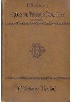 PRECIS DE PHYSIQUE BIOLOGIQUE di H. Bordier - Testut editore 1903