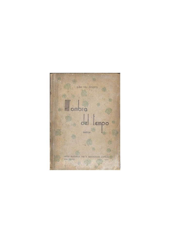 ALL'OMBRA DEL TEMPO novelle di Gina Vaj Pedotti 1949 Opera nazionale Mezzogiorno
