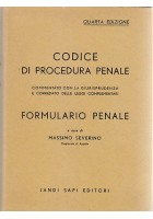 CODICE DI PROCEDURA PENALE FORMULARIO a cura di Massimo Severino