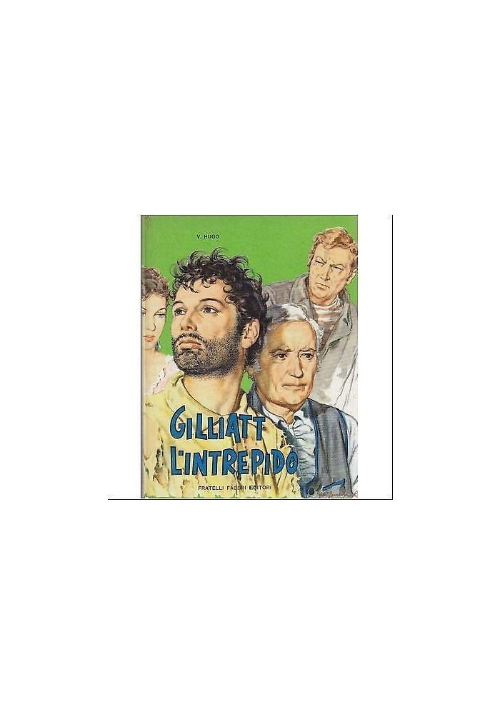 GILLIAT L’INTREPIDO di Victor Hugo illustrato da Bartoli - Fratelli Fabbri 1961
