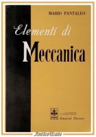 ELEMENTI DI MECCANICA Mario Pantaleo 1967 Giunti Bemporad Marzocco Libro Manuale