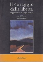 IL CORAGGIO DELLA LIBERTÀ SAGGI IN ONORE DI SERGIO RICOSSA