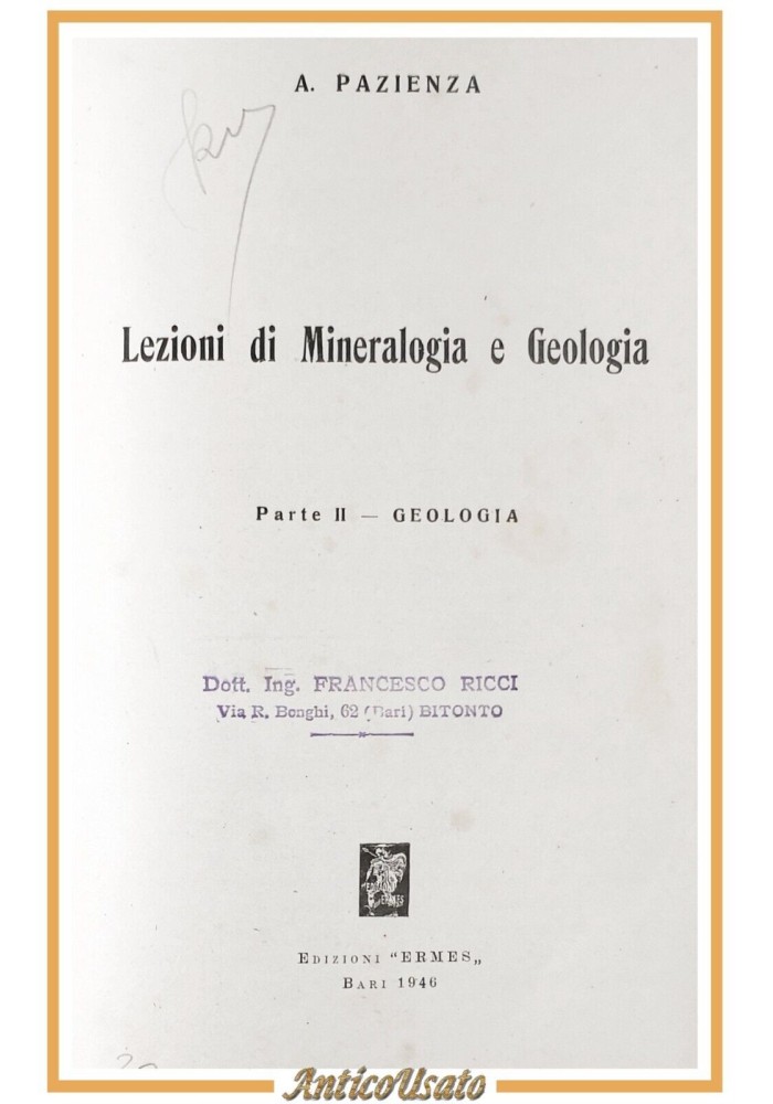 LEZIONI DI MINERALOGIA E GEOLOGIA Parte II di Pazienza 1946 Ermes Libro manuale