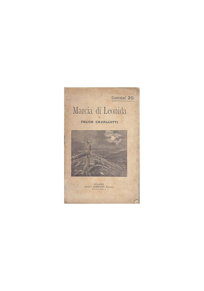 MARCIA DI LEONIDA di Felice Cavallotti - Aliprandi editore, 1898 (?) poesia