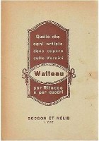 QUELLO CHE OGNI ARTISTA DEVE SAPERE SULLE VERNICI WATTEAU catalogo libro