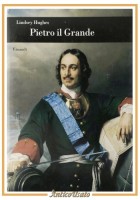 PIETRO IL GRANDE di Lindsey Hughes 2006 Einaudi Libro Biografia