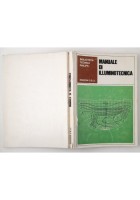 MANUALE DI ILLUMINOTECNICA a cura di Luciano Di Fraia 1978 CELI libro Philips
