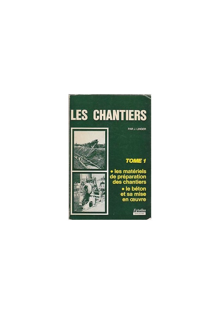 LES CHANTIERS di J. Linger 2 tomi - 1971 Eyrolles