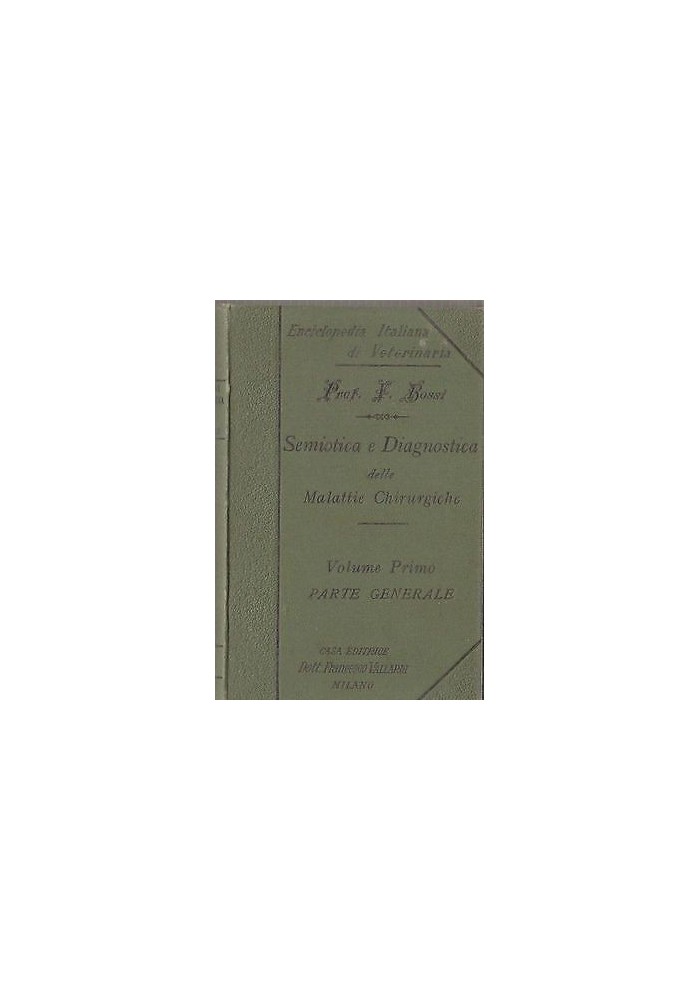 SEMIOTICA E DIAGNOSTICA DELLE MALATTIE CHIRURGICHE Vol.I Parte generale