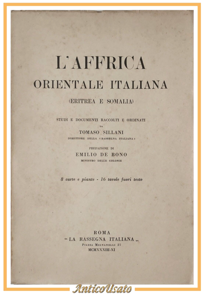 L'AFRICA ORIENTALE ITALIANA ERITREA E SOMALIA di Tomaso Sillani 1933 libro