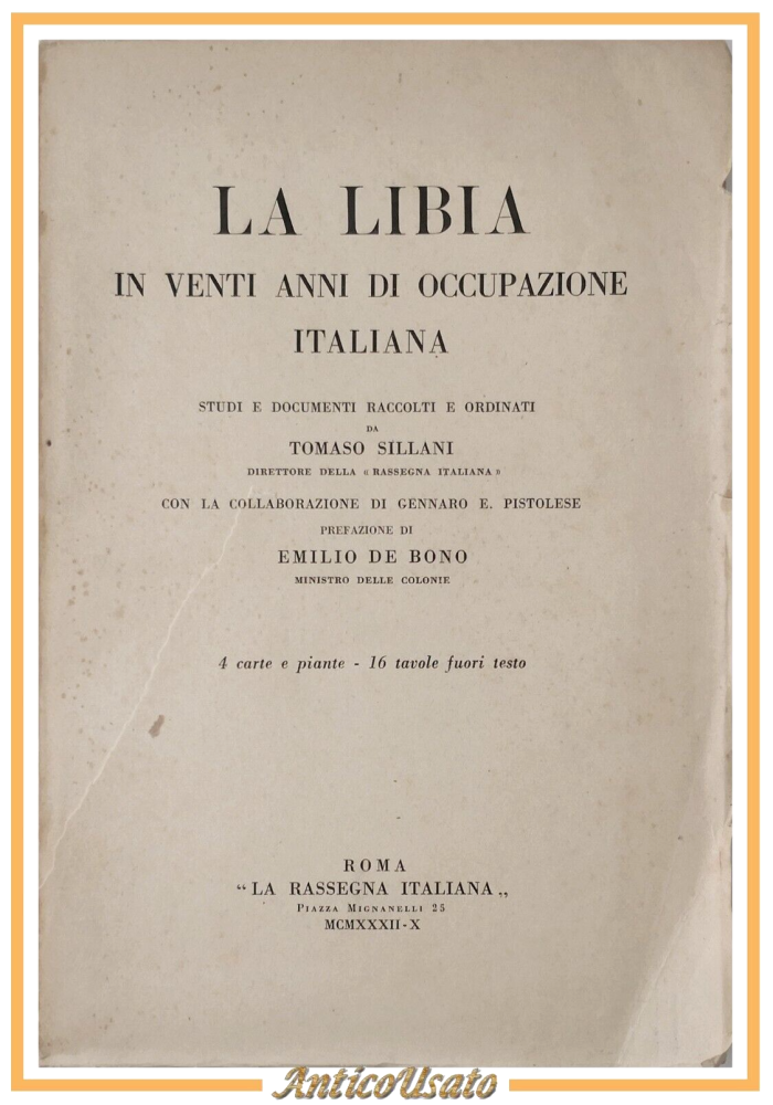 LA LIBIA IN VENTI ANNI DI OCCUPAZIONE ITALIANA Tomaso Sillani 1932 Libro studi