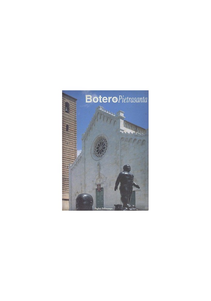 BOTERO A PIETRASANTA saggio critico di Luciano Caprile