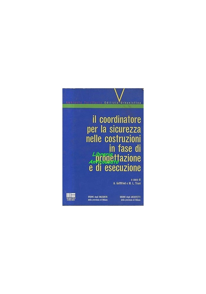 IL COORDINATORE PER SICUREZZA NELLE COSTRUZIONI FASE DI PROGETTAZIONE ESECUZIONE