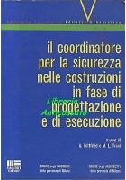 IL COORDINATORE PER SICUREZZA NELLE COSTRUZIONI FASE DI PROGETTAZIONE ESECUZIONE