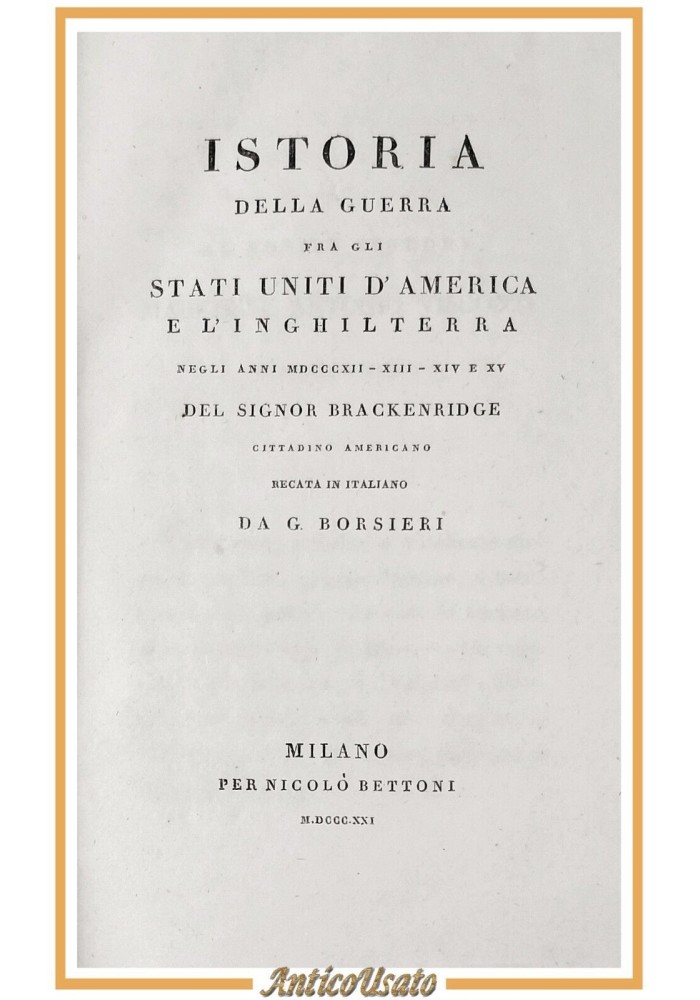 ISTORIA DELLA GUERRA FRA GLI STATI UNITI D'AMERICA E L'INGHILTERRA 1821 Libro