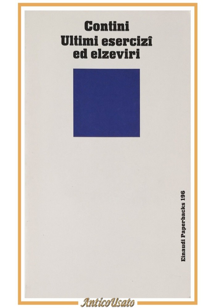 ULTIMI ESERCIZI ED ELZEVIRI 1968 1987 di Gianfranco Contini 1995 Einaudi Libro