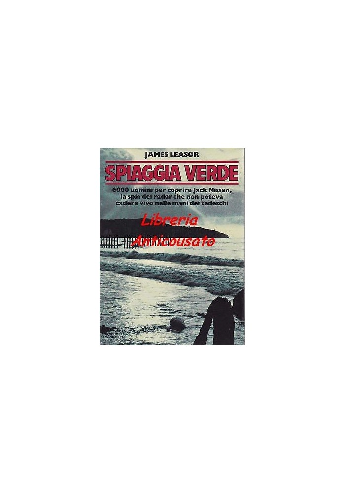 SPIAGGIA VERDE 6000 UOMINI PER COPRIRE JACK NISSEN di James Leasor Mondadori