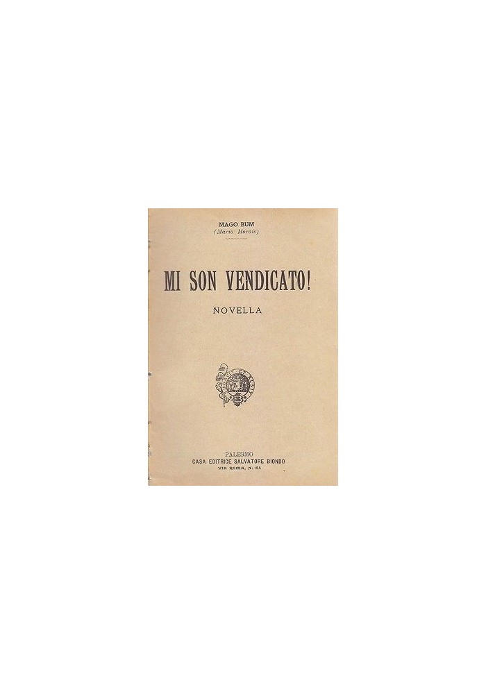 MI SON VENDICATO Novella di Mago Bum - Salvatore Biondo bibliotechina aurea