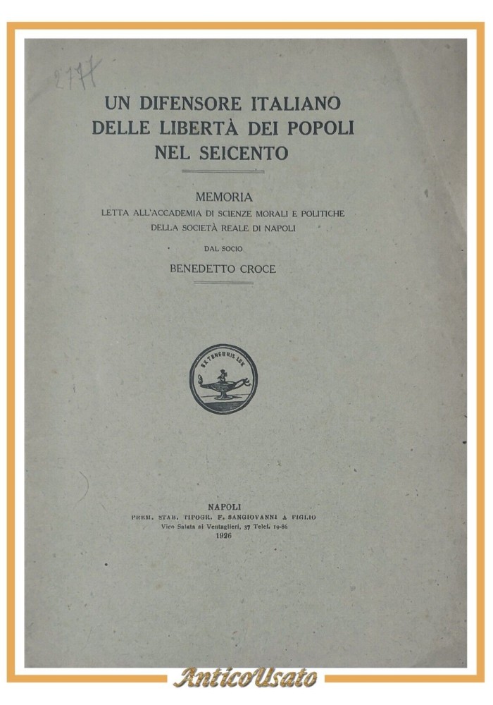 UN DIFENSORE ITALIANO DELLE LIBERTÀ DEI POPOLI NEL SEICENTO di Croce 1926 libro