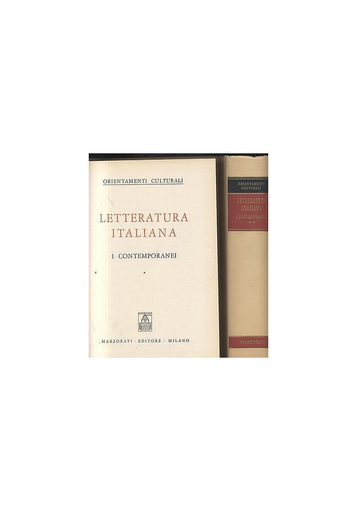 LETTERATURA ITALIANA i contemporanei - 2 volumi Marzorati orientamenti culturali