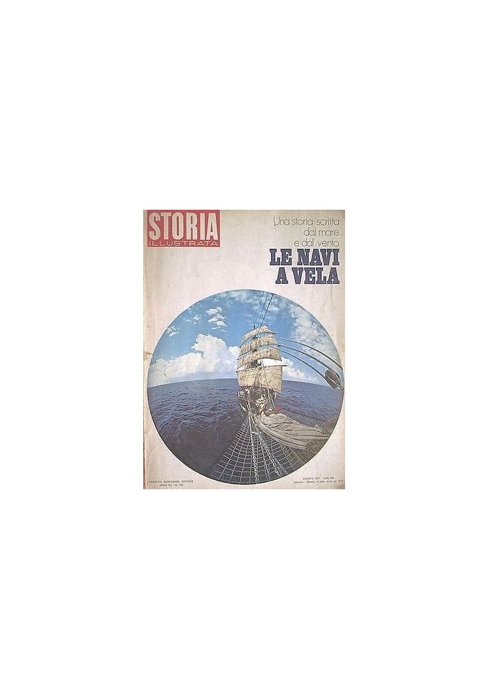 Storia illustrata n.165 vol. XXVII agosto 1971 LE NAVI A VELA
