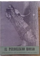 IL PERDILEGNO ROSSO ente nazionale per la cellulosa e per la carta 1957
