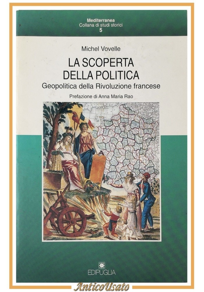 LA SCOPERTA DELLA POLITICA di Michel Vovelle 1995 Edipuglia Libro geopolitica