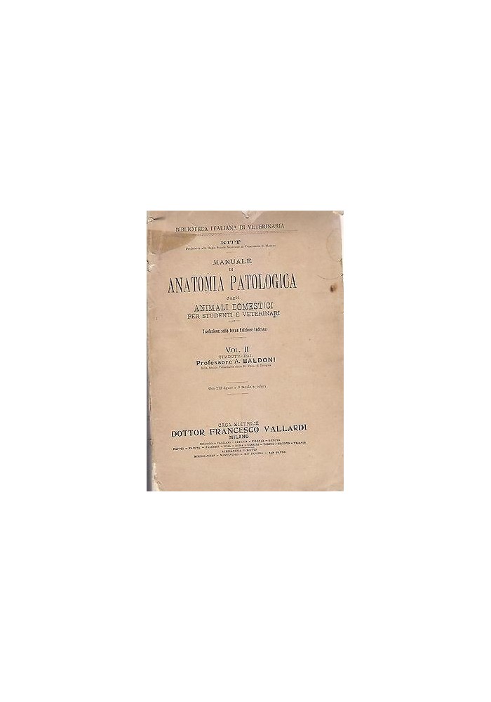 MANUALE DI ANATOMIA PATOLOGICA DEGLI ANIMALI DOMESTICI 2 volumi Kitt 1907