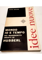 MONDO IO E TEMPO NEI MANOSCRITTI INEDITI DI HUSSERL Gerd Brand 1960 Bompiani