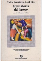 BREVE STORIA DEL LAVORO di Melvin Kranzberg e Joseph Gies 1976 Mondadori