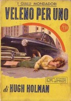 VELENO PER UNO di Hugh Holman