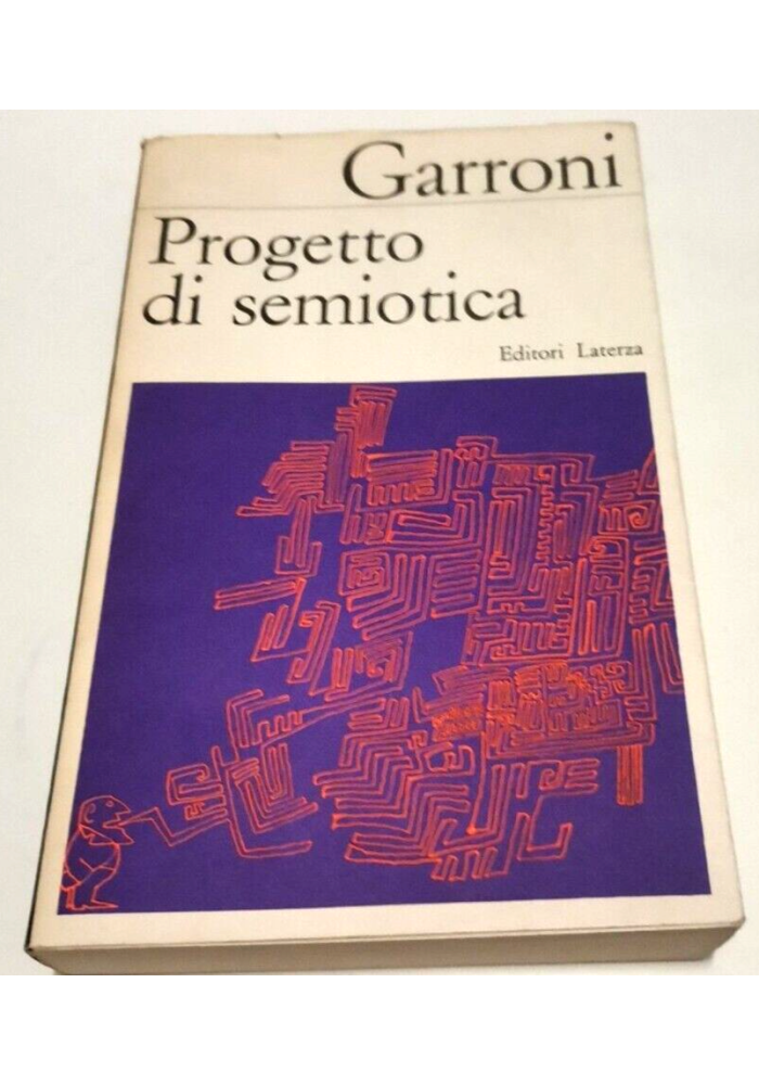 PROGETTO DI SEMIOTICA Garroni 1972 Laterza Messaggi Artistici E Linguaggi Libro