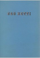 TEATRO POSTUMO di Ugo Betti acque turbate l’aiuola bruciata la fuggitiva Libro