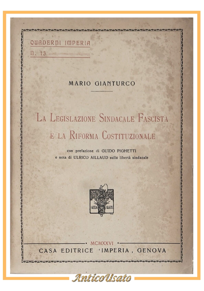 LA LEGISLAZIONE SINDACALE FASCISTA E LA RIFORMA COSTITUZIONALE di Gianturco 1926
