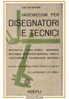 VADEMECUM PER DISEGNATORI E TECNICI di Luigi Baldassini 1957 Hoepli Libro manual