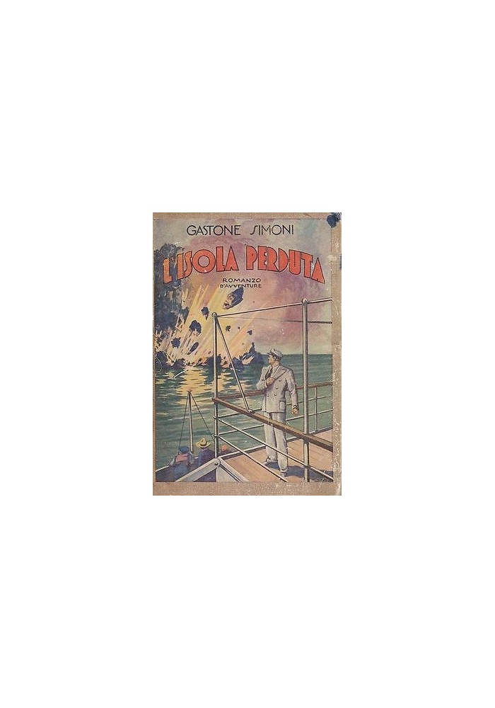 L'ISOLA PERDUTA - Gastone Simoni romanzo d'avventure 1936 S.A.C.S.E. editore