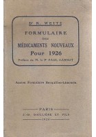 FORMULAIRE DES MEDICAMENTS NOUVEAUX POUR 1926 Dr. R. Weitz 1926 Baillière