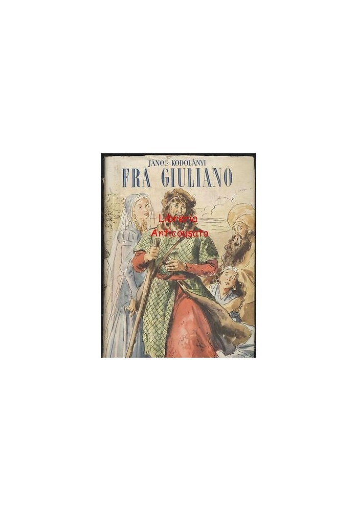 FRA GIULIANO di Janos Kodolanyi 1948 Mondadori II edizione libro romanzo