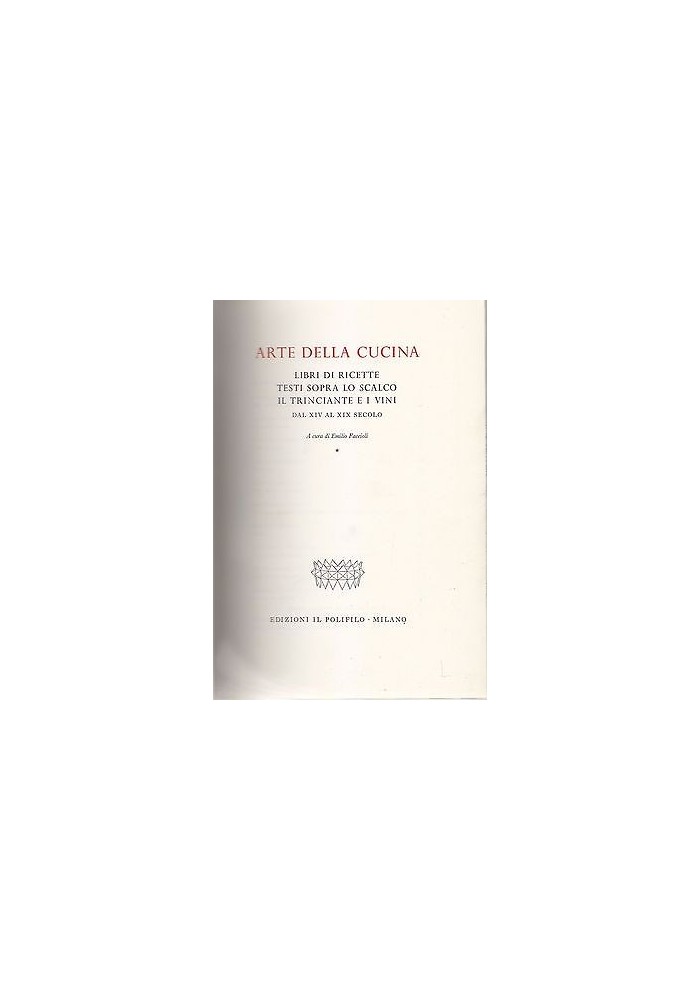 ARTE DELLA CUCINA 2 Volumi a cura di Emilio Faccioli 1966 Polifilo Libro