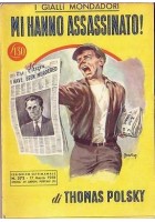 Mi Hanno Assassinato di Thomas Polsky 1956 Mondadori I edizione libro giallo