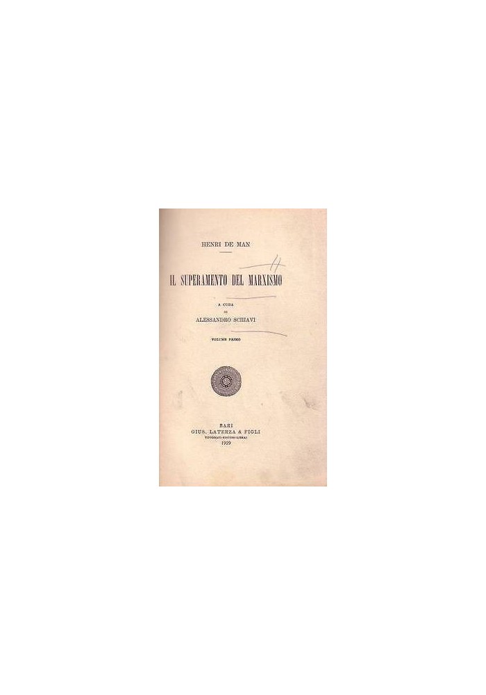 IL SUPERAMENTO DEL MARXISMO volume I di Henry de Man 1929 Laterza