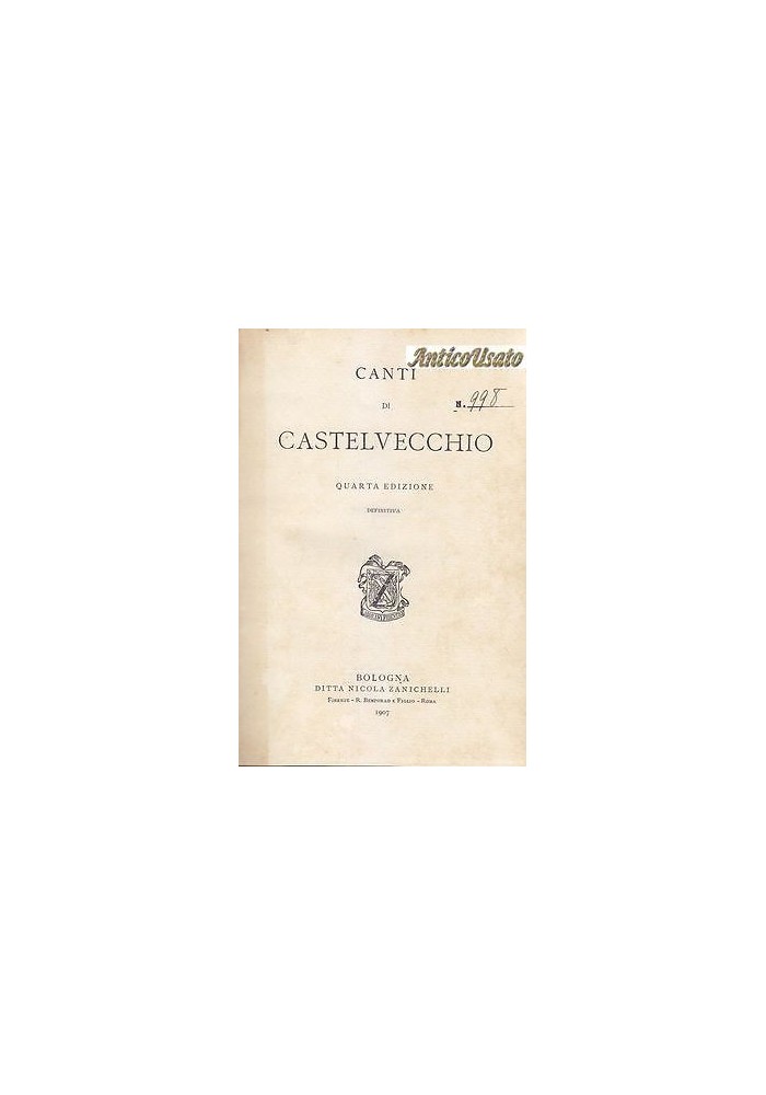 CANTI DI CASTELVECCHIO di Giovanni Pascoli – 1907 Zanichelli IV edizione