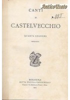 CANTI DI CASTELVECCHIO di Giovanni Pascoli – 1907 Zanichelli IV edizione