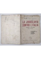 LA JUGOSLAVIA CONTRO L'ITALIA di Virginio Gayda 1941 Il Giornale d'Italia Libro