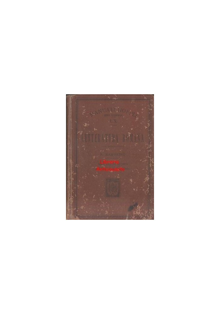 LETTERATURA ROMANA di Felice Ramorino - Manuali Hoepli 1903